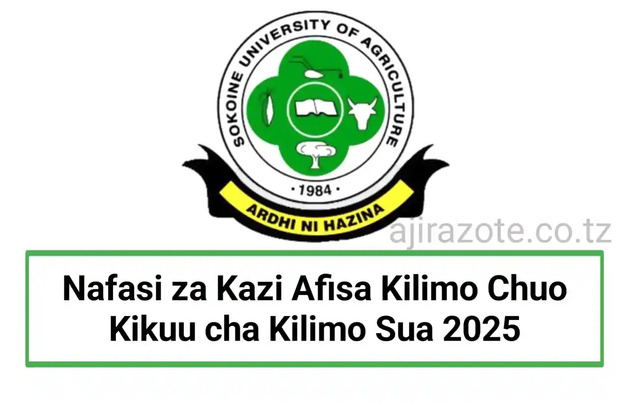 Nafasi za Kazi Afisa Kilimo Chuo Kikuu cha Kilimo Sua