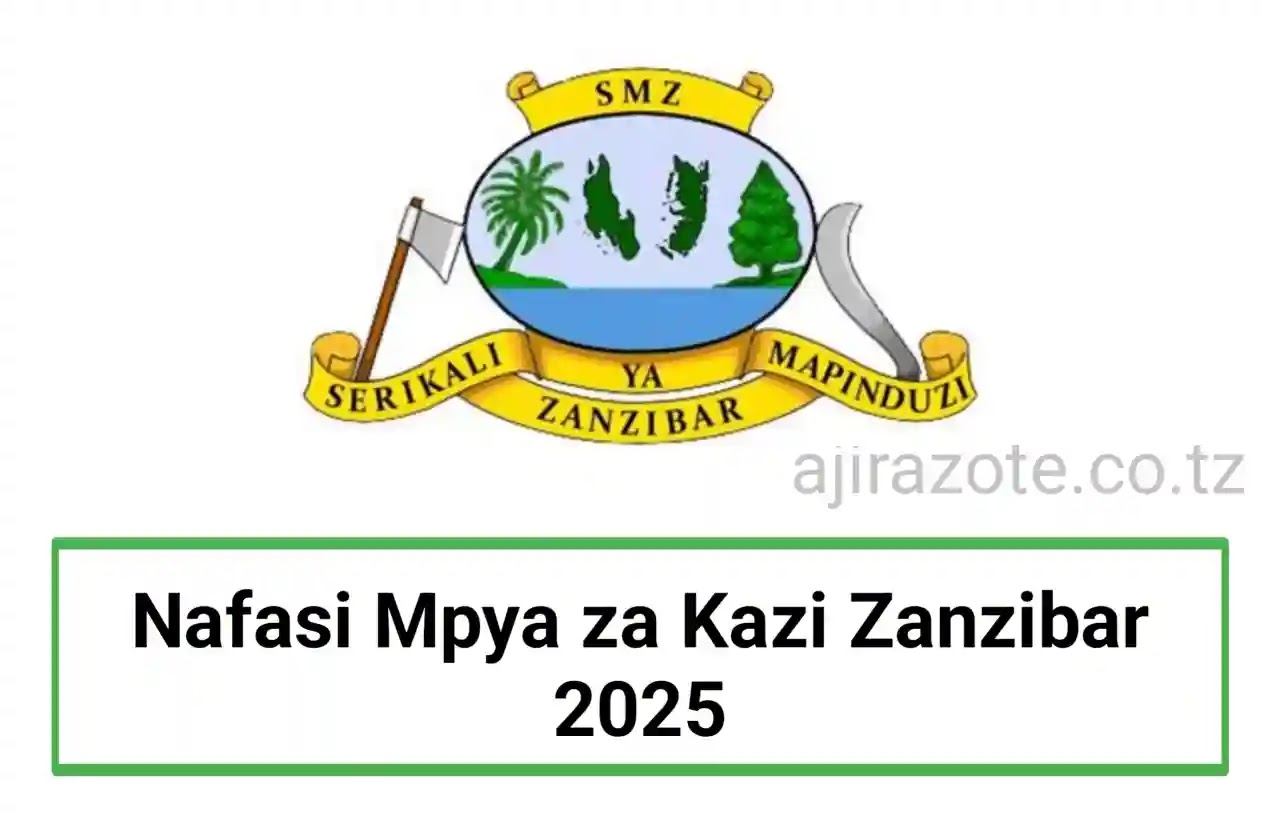 Nafasi Mpya ya Kazi Zanzibar 2025