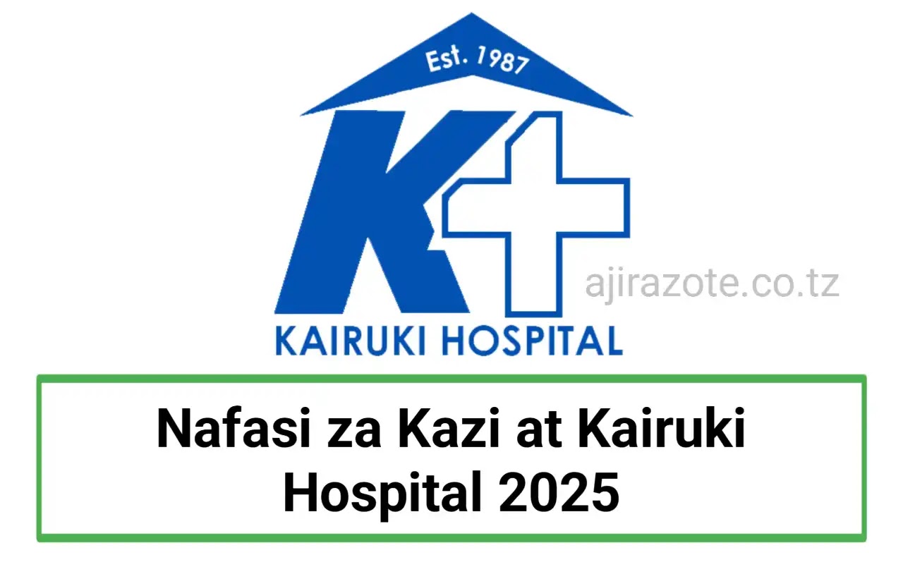 Nafasi za Kazi at Kairuki Hospital 2025