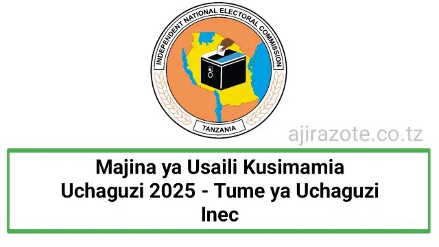 Majina ya Usaili Kusimamia Uchaguzi 2025 - Tume ya Uchaguzi Inec