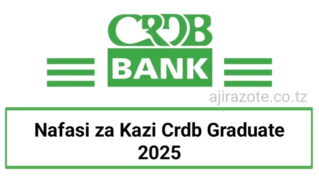 Nafasi za Kazi Crdb Graduate 2025