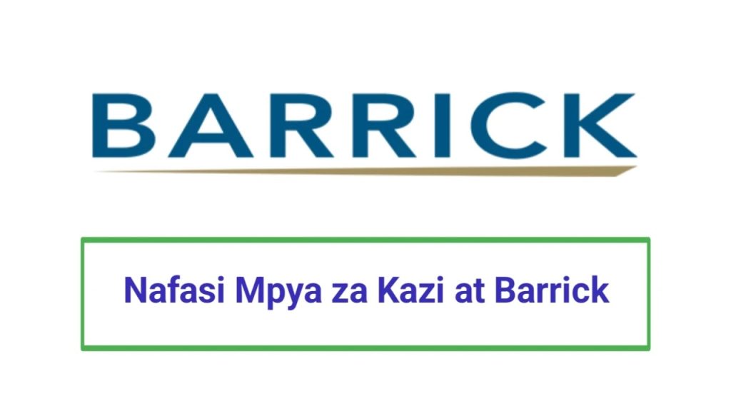 Barrick Gold Vacancies 2026 - Apply Now